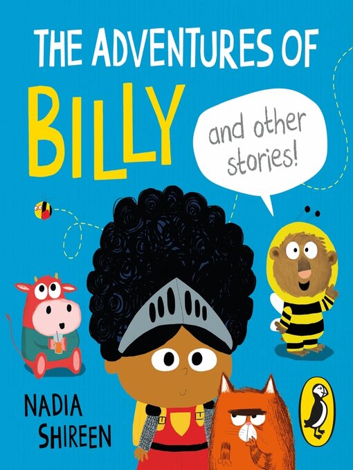 Title details for The Adventures of Billy and Other Stories by Nadia Shireen - Available